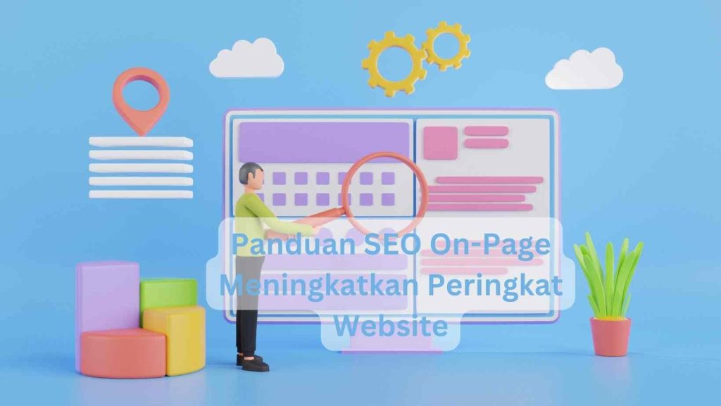 Panduan SEO On-Page Strategi Penting untuk Optimasi Website